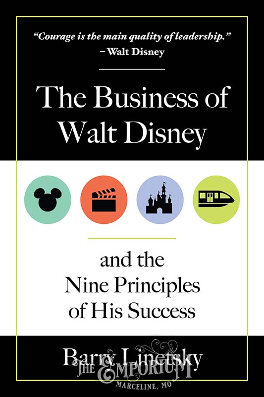 The Business of Walt Disney and the Nine Principles of His Success - 82837 - Marceline Emporium
